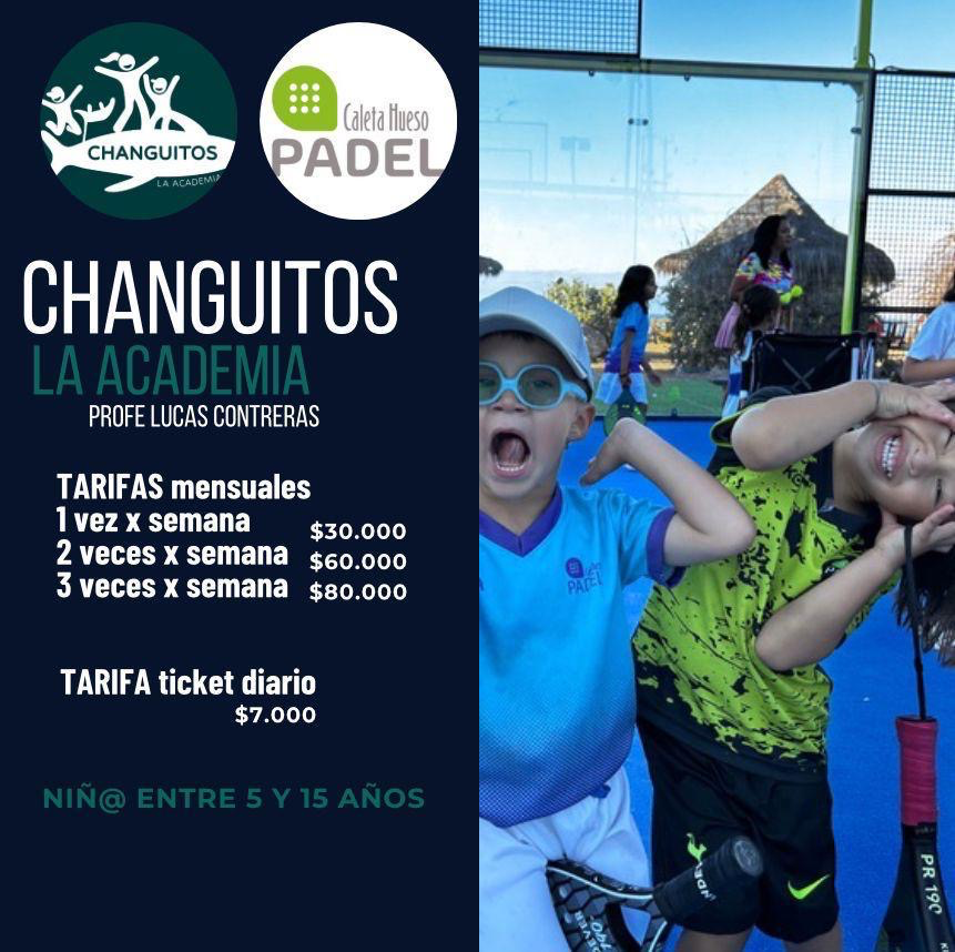 Afiche "Changuitos: La Academia" de Caleta Hueso Pádel en Taltal: niño en cancha y tarifas mensuales para cursos de pádel 5 a 15 años con el profe Lucas Contreras.