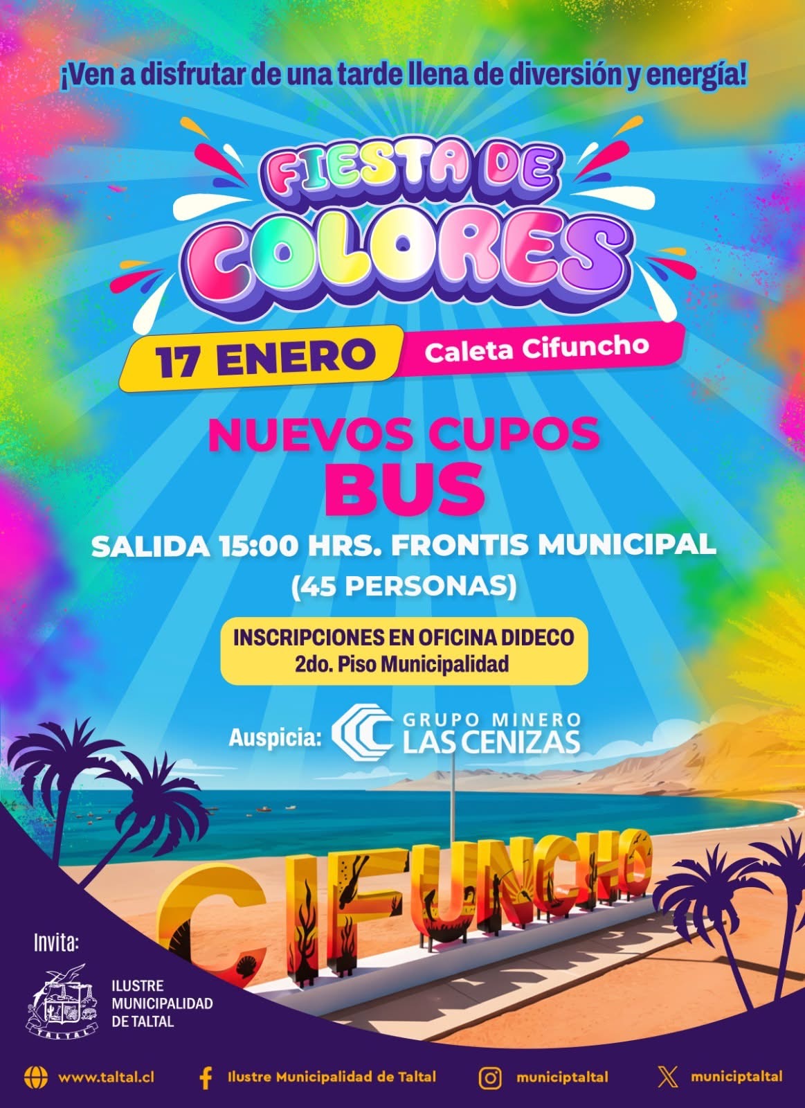 Información sobre nuevos cupos para el bus de acercamiento a la Fiesta de Colores en Cifuncho. Salida 15:00 hrs desde Frontis Municipal. Inscripciones en DIDECO, Taltal.